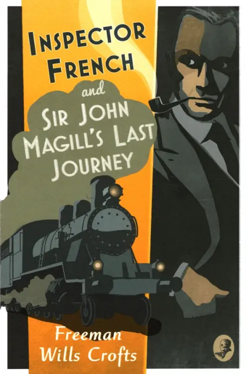 Inspector French and Sir John Magill's Last Journey