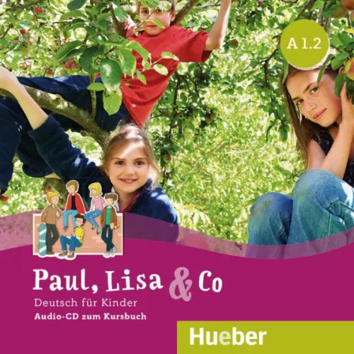 Audio CD. Paul, Lisa & Co A1.2. Audio-CD. Deutsch für Kinder. Deutsch als Fremdsprache