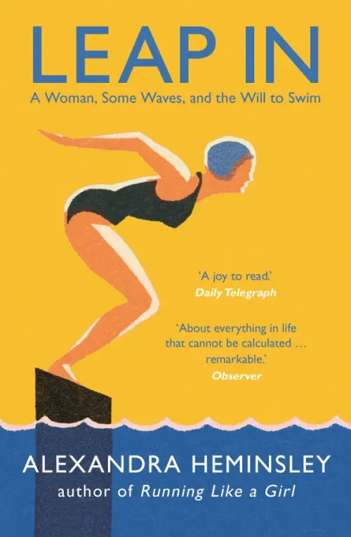 Leap In. A Woman, Some Waves, and the Will to Swim