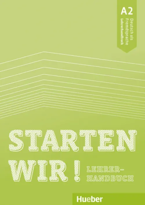 Starten wir! A2. Lehrerhandbuch. Deutsch als Fremdsprache