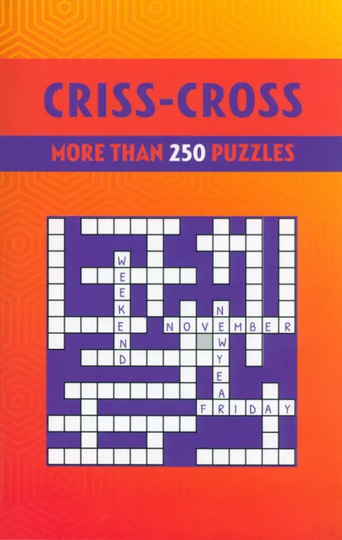 Criss-Cross. More than 250 Puzzles