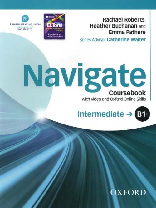 Navigate. B1+ Intermediate. Coursebook with DVD and Oxford Online Skills Program