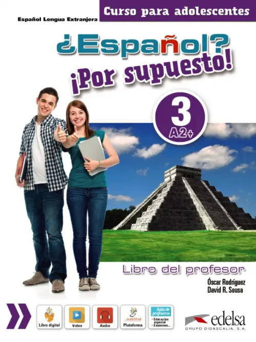 ¿Español? ¡Por supuesto! 3. A2+. Libro del profesor