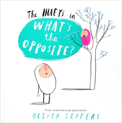 What`s the Opposite? - The Hueys