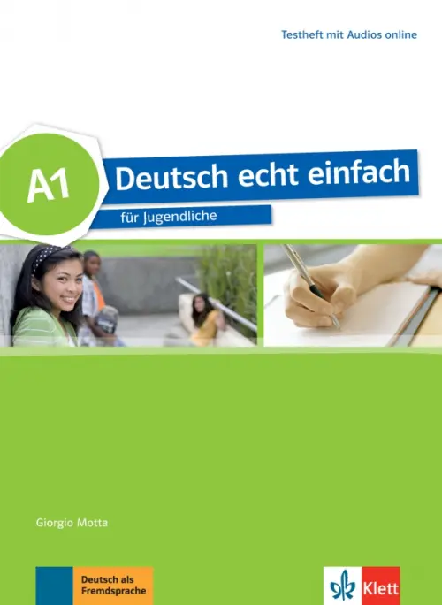 Deutsch echt einfach A1. Deutsch für Jugendliche. Testheft mit Audios