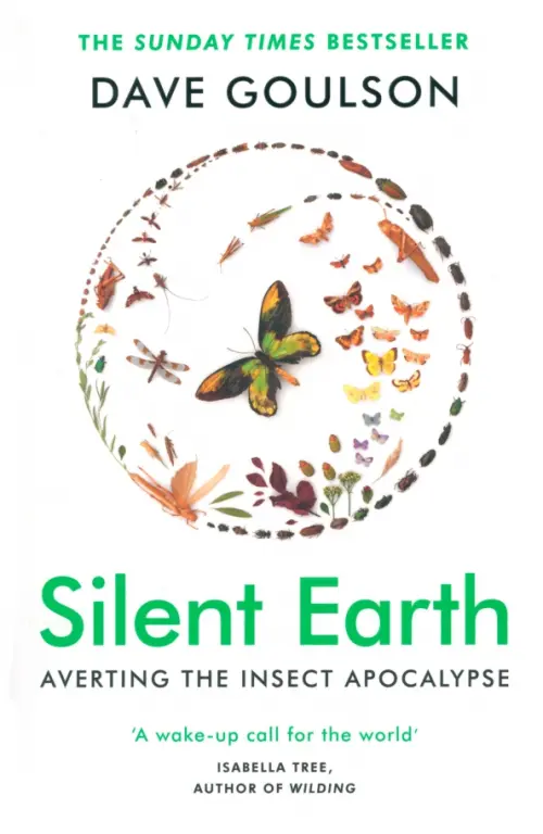 Silent Earth. Averting the Insect Apocalypse