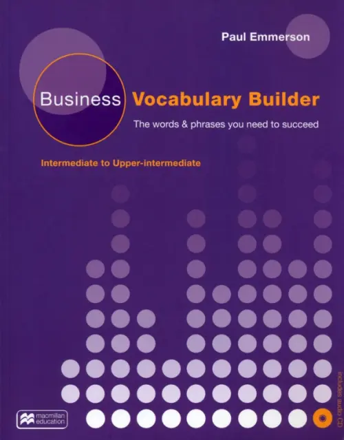 Business Vocabulary Builder. Intermediate to Upper Intermediate (+CD)