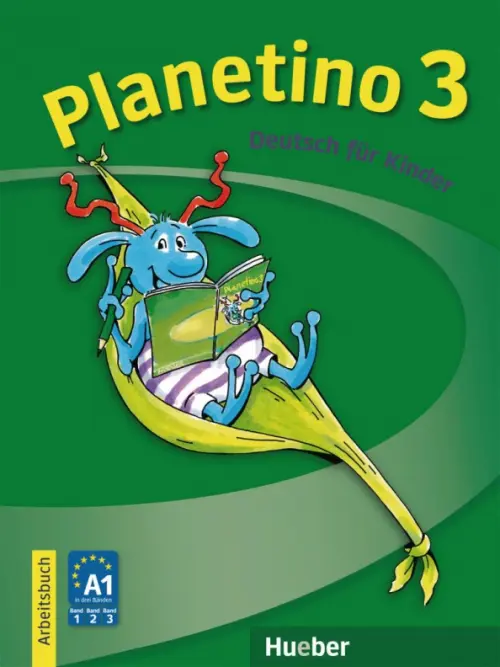 Planetino 3. Arbeitsbuch. Deutsch für Kinder. Deutsch als Fremdsprache