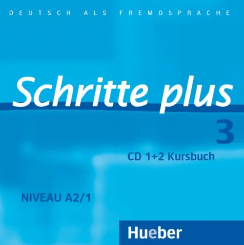 Schritte plus 3. 2 Audio-CDs zum Kursbuch. Deutsch als Fremdsprache