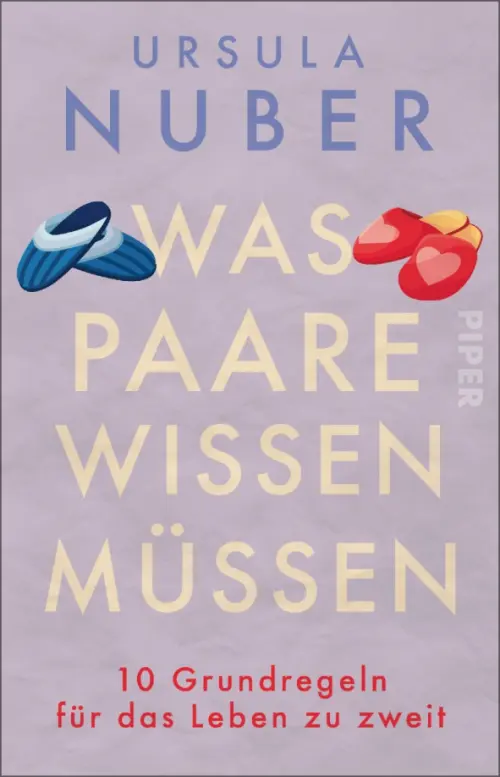 Was Paare wissen müssen. 10 Grundregeln für das Leben zu zweit