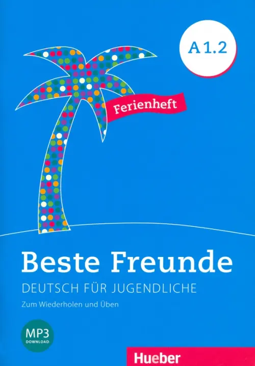 Beste Freunde A1.2. Ferienheft