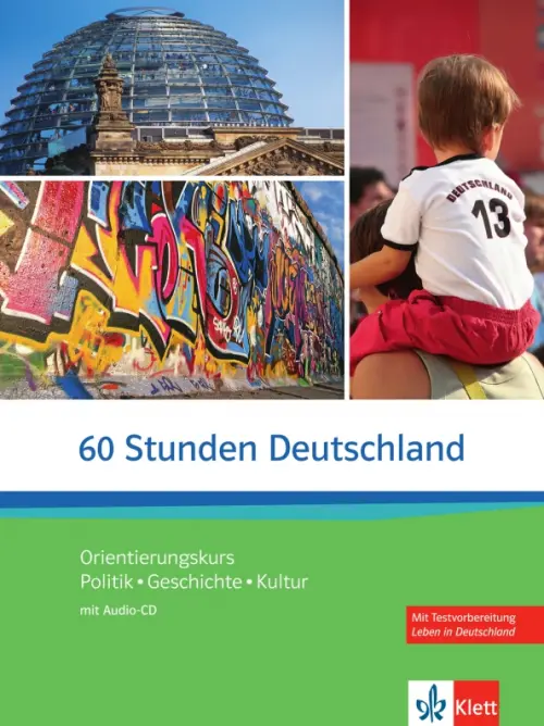 60 Stunden Deutschland. Orientierungskurs - Politik, Geschichte, Kultur mit Audio-CD