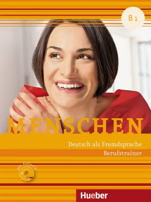 Menschen. B1. Berufstrainer mit Audio-CD. Deutsch als Fremdsprache