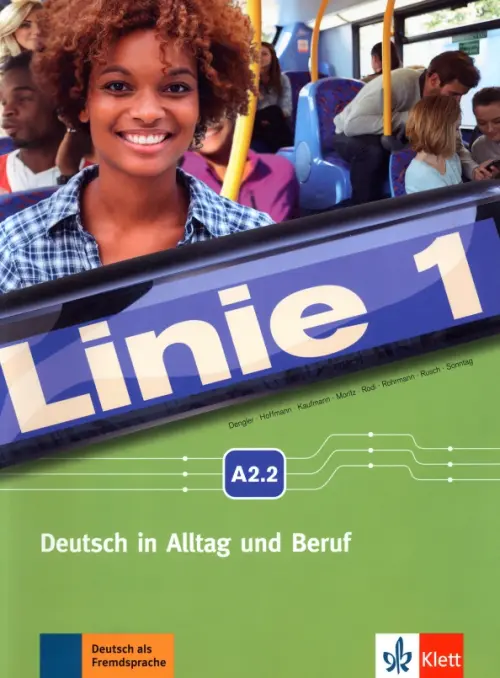 Linie 1. A2.2. Deutsch in Alltag und Beruf. Kurs- und Ubungsbuch mit Audio und Video auf DVD-ROM