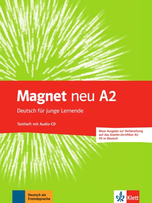 Magnet neu A2. Deutsch für junge Lernende. Testheft + Audio-CD. Goethe-Zertifikat A2. Fit in Deutsch