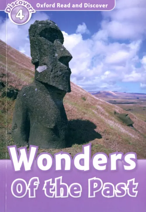 Oxford Read and Discover. Level 4. Wonders of the Past