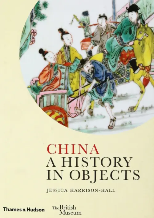 China. A History in Objects