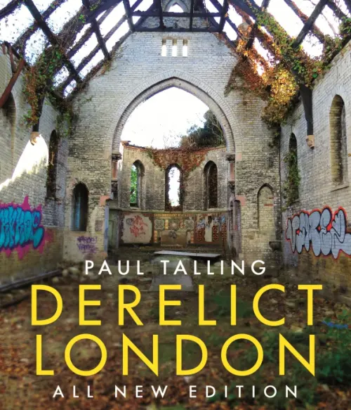 Derelict London. All New Edition