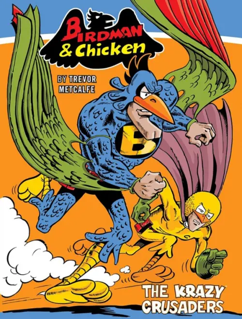 Birdman and Chicken. The Krazy Crusaders