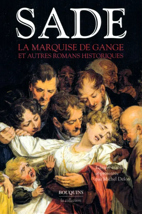 La Marquise de Gange et autres romans historiques