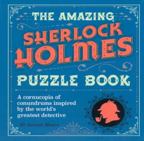 The Amazing Sherlock Holmes Puzzle Book