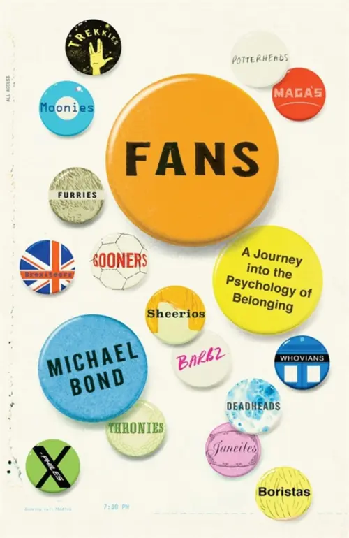 Fans. A Journey Into the Psychology of Belonging