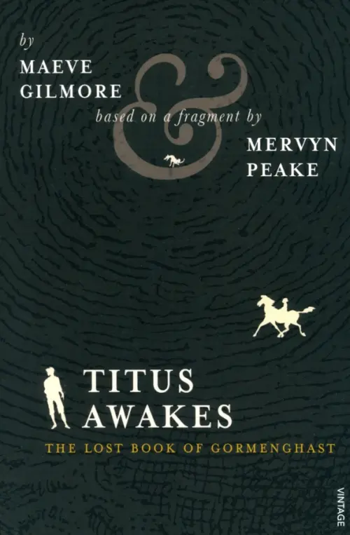 Titus Awakes. The Lost Book of Gormenghast