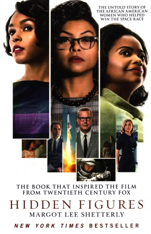 Hidden Figures. The Untold Story of the African American Women Who Helped Win the Space Race