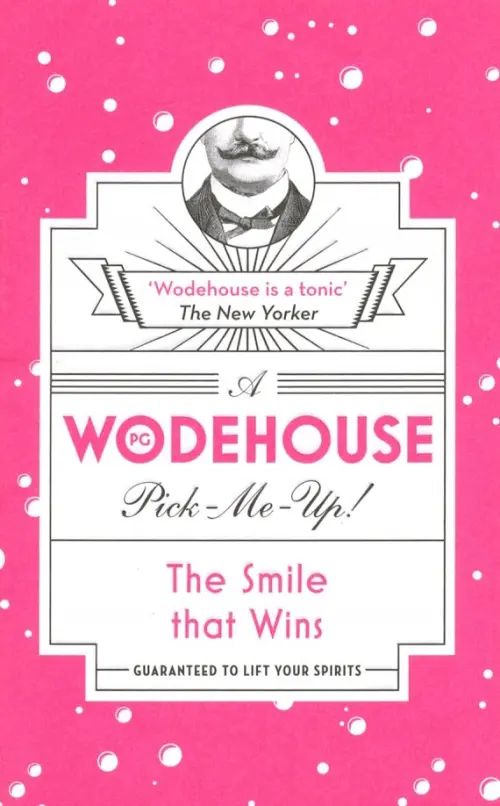 A Wodehouse Pick-Me-Up. The Smile that Wins