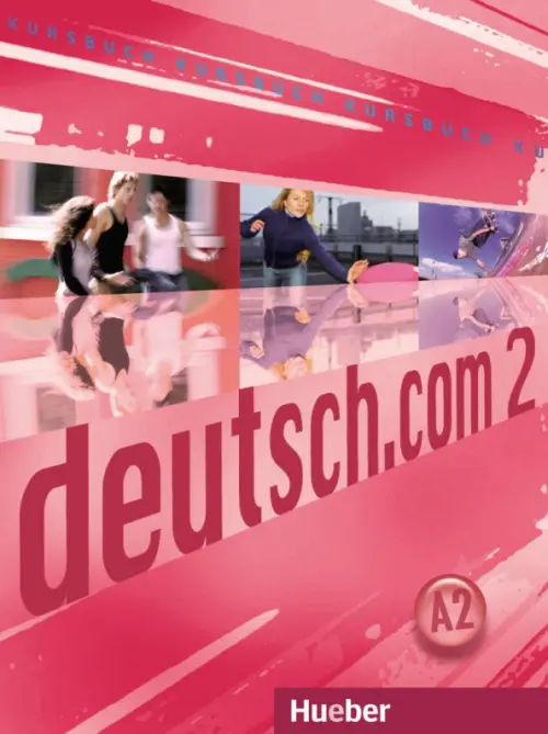 Deutsch.com 2. Kursbuch. Deutsch als Fremdsprache