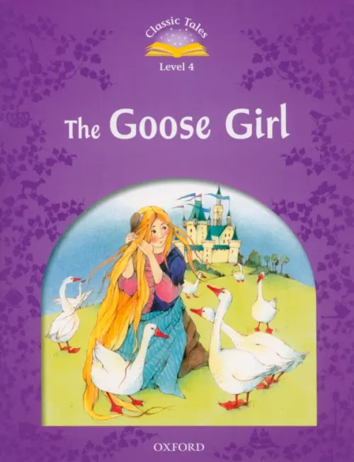 The Goose Girl. Level 4