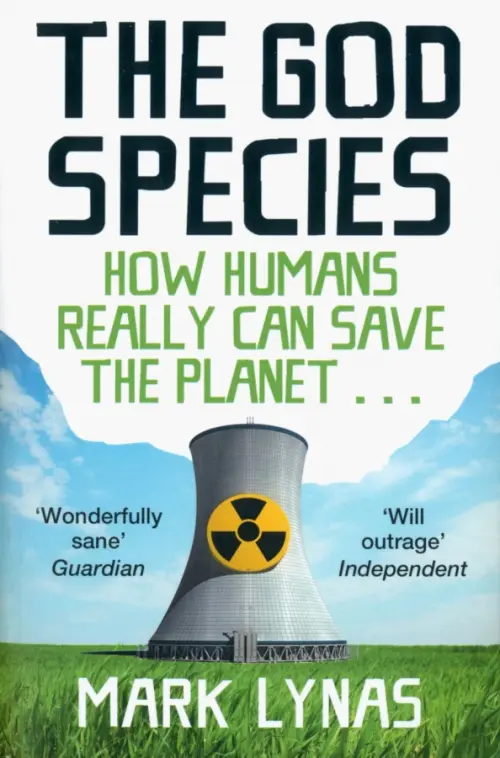 The God Species. How Humans Really Can Save the Planet...