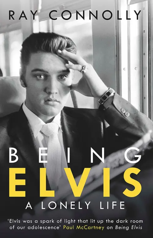 Being Elvis. A Lonely Life