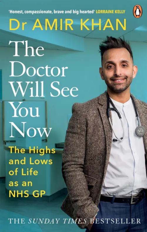 The Doctor Will See You Now. The highs and lows of my life as an NHS GP