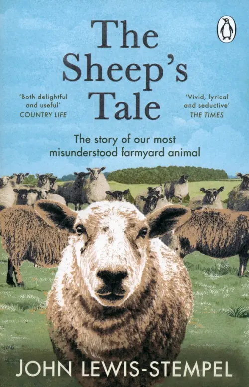 The Sheep’s Tale. The story of our most misunderstood farmyard animal