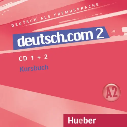 Deutsch.com 2. 2 Audio-CDs zum Kursbuch. Deutsch als Fremdsprache