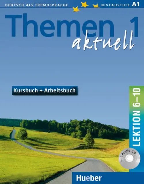 Themen aktuell 1. Niveaustufe A1. Kursbuch und Arbeitsbuch mit integrierter Audio-CD. Lektion 6–10