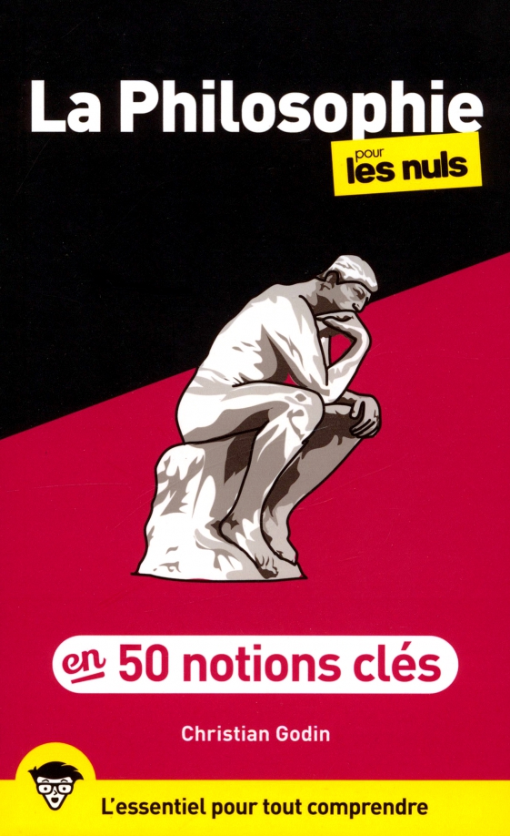 50 notions clés sur la philosophie pour les Nuls