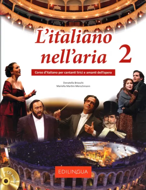 L’italiano nell’aria 2. Corso d’italiano per cantanti lirici e amanti dell’opera + CD audio