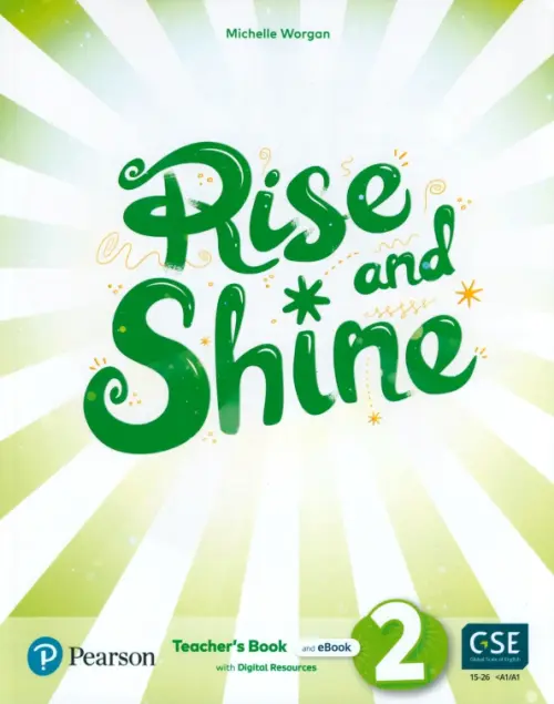 Rise and Shine. Level 2. Teacher's Book with Pupil's eBook, Activity eBook, Presentation Tool