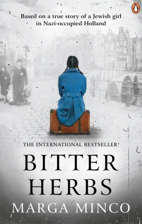 Bitter Herbs. Based on a true story of a Jewish girl in the Nazi-occupied Netherlands