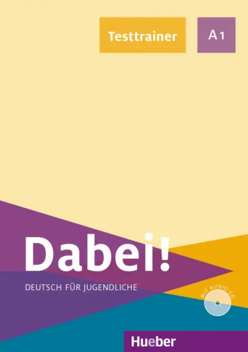 Dabei! A1. Testtrainer mit Audio-CD. Deutsch für Jugendliche. Deutsch als Fremdsprache