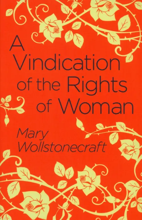 A Vindication of the Rights of Woman