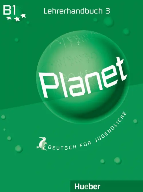 Planet 3. Lehrerhandbuch. Deutsch für Jugendliche. Deutsch als Fremdsprache