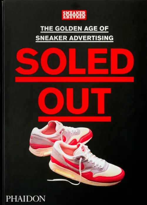 Soled Out. The Golden Age of Sneaker Advertising