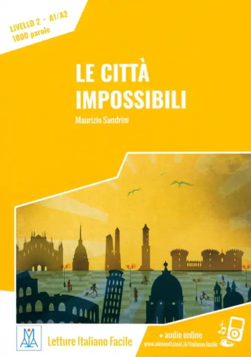 Le città impossibili. Livello 2. A1/A2 + audio online