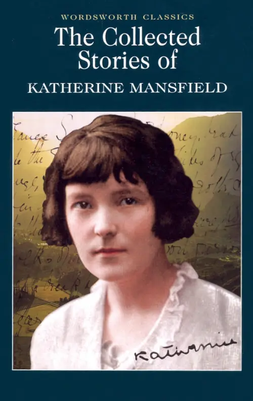 The Collected Stories of Katherine Mansfield