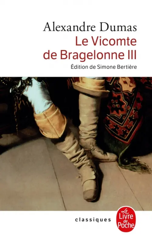 Le Vicomte de Bragelonne. Tome 3