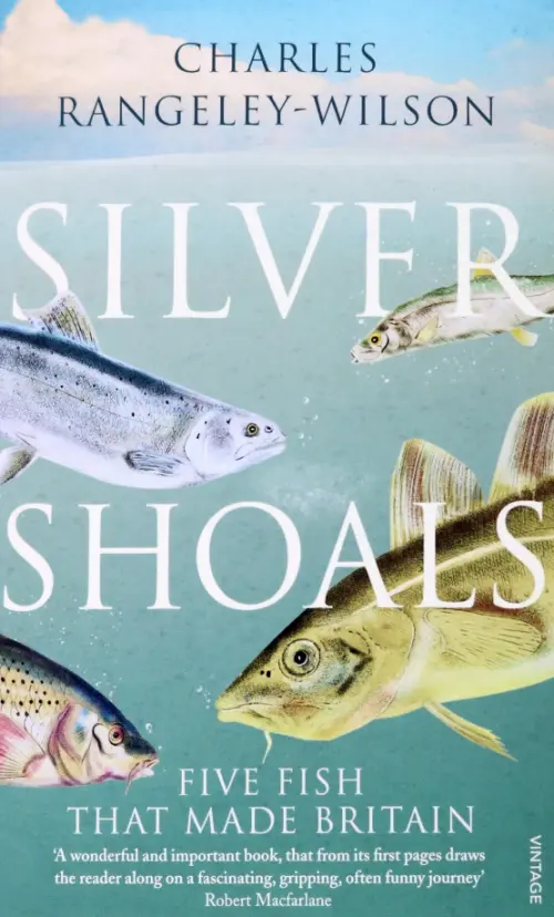 Silver Shoals. Five Fish That Made Britain