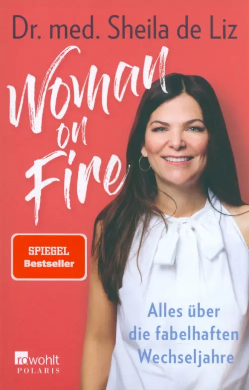 Woman on Fire. Alles über die fabelhaften Wechseljahre